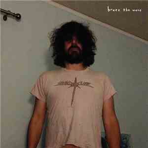 Lou Barlow - Brace The Wave flac album