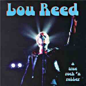 Lou Reed - A True Rock 'N Roller flac album