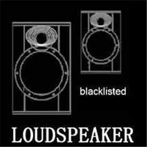 Loudspeaker  - Blacklisted flac album