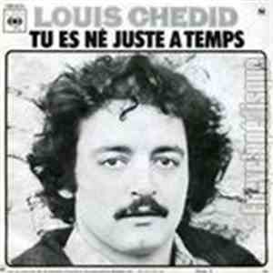 Louis Chedid - Tu Es Né Juste A Temps flac album