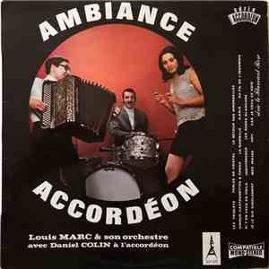 Louis Marc & Son Orchestre Avec Daniel Colin - Ambiance Accordéon flac album