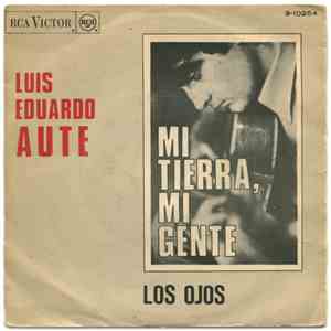 Luis Eduardo Aute - Mi Tierra, Mi Gente / Los Ojos flac album