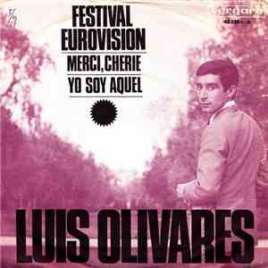 Luis Olivares - Merci, Cherie / Yo Soy Aquel flac album
