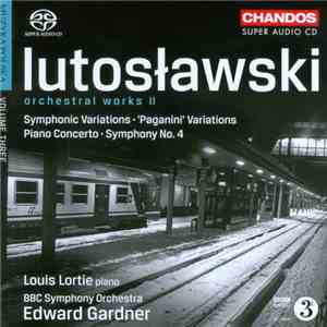 Lutosławski, BBC Symphony Orchestra, Edward Gardner - Orchestral Works, Volume 2 flac album