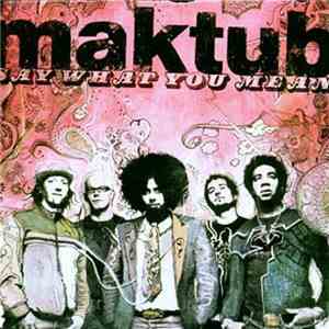 Maktub - Say What You Mean flac album