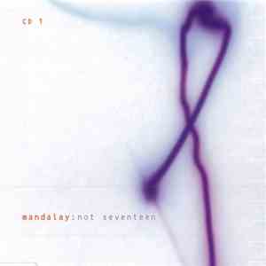 Mandalay - Not Seventeen flac album