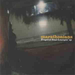 Marathonians - Tropical Soul Loungin' Ep flac album