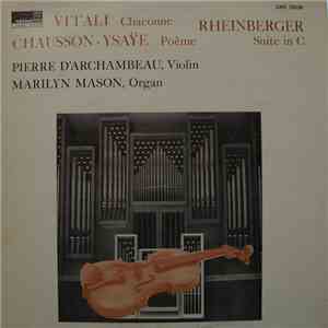 Marilyn Mason , Pierre d'Archambeau, Michele Johns - Vitali - Rheinberger - Chausson-Ysaye flac album