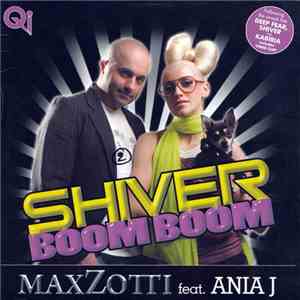 Max Zotti feat. Ania J - Shiver Boom Boom flac album