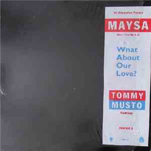 Maysa - What About Our Love? (Tommy Musto Remixes) flac album