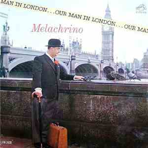 Melachrino - Our Man In London flac album