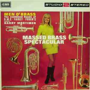 Men O' Brass, Harry Mortimer - Massed Brass Spectacular flac album