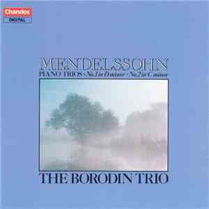 Mendelssohn, Borodin Trio - Piano Trios flac album