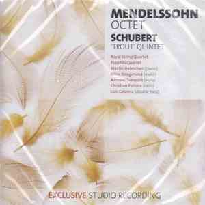 Mendelssohn - Schubert - Royal String Quartet, Psophos Quartet - Octet - 'Trout' Quintet flac album
