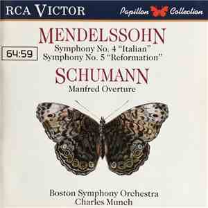 Mendelssohn-Bartholdy, Schumann, Boston Symphony Orchestra, Charles Münch - Symphony No. 4 (Italian) / Symphony No. 5 (Reformation) / Manfred Overture flac album