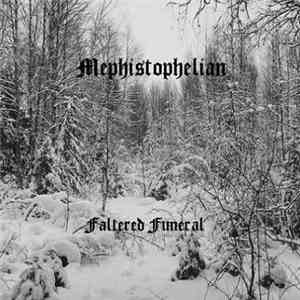Mephistophelian - Faltered Funeral flac album