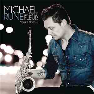 Michael Rune Feat. Cecilie Fleur - Væk I Natten flac album