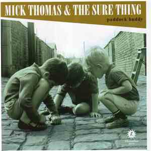 Mick Thomas And The Sure Thing - Paddock Buddy flac album