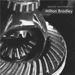 Milton Bradley - Smoke Machine Podcast 039 flac album