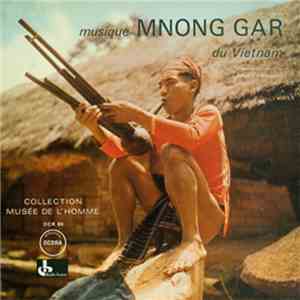 Mnong - Musique Mnong Gar Du Vietnam flac album