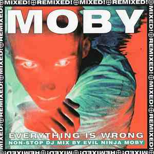 Moby - Everything Is Wrong (DJ Mix Album) flac album