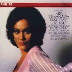 Mozart / Kiri Te Kanawa, London Symphony Orchestra & Chorus, Sir Colin Davis - Exsultate Jubilate (Vesperae Solennes De Confessore / Kyrie In D Minor / Ave Verum Corpus) flac album