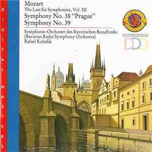 Mozart, Rafael Kubelik, Symphonie-Orchester Des Bayerischen Rundfunks - Symphonies Nos. 38 "Prague" & 39 flac album
