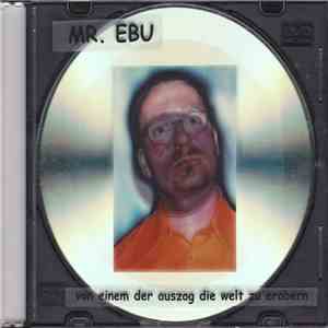 Mr. Ebu - Von Einem Der Auszog Die Welt Zu Erobern flac album