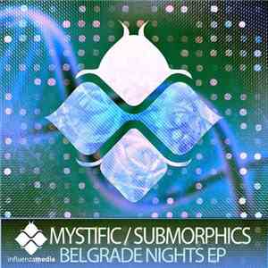 Mystific / Submorphics - Belgrade Nights EP flac album