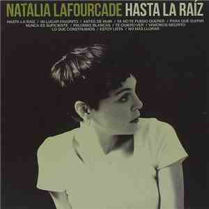 Natalia Lafourcade - Hasta la Raíz flac album