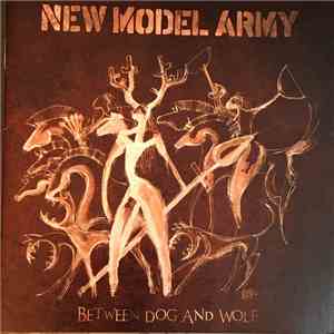 New Model Army - Between Dog And Wolf flac album