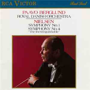 Nielsen, The Royal Danish Orchestra, Paavo Berglund - Symphonies No. 1 & No. 4 "The Inextinguishable" flac album