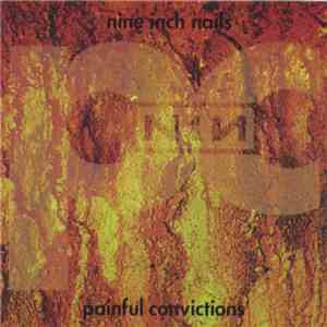 Nine Inch Nails - Painful Convictions flac album