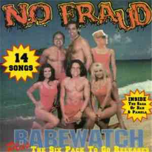 No Fraud - Babewatch Plus Six Pack To Go Releases flac album