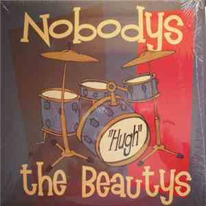 Nobodys / The Beautys - Hugh flac album