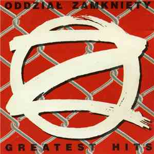 Oddział Zamknięty - Greatest Hits flac album