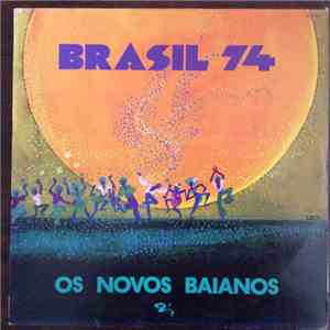 Os Novos Baianos - Brasil 74 / Acabou Chorare flac album