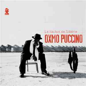 Oxmo Puccino - Le Cactus De Sibérie flac album
