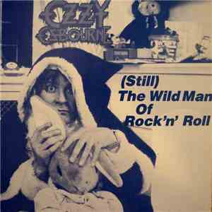 Ozzy Osbourne - (Still) The Wild Man Of Rock`n`Roll flac album