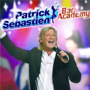 Patrick Sébastien - Bar Academy flac album
