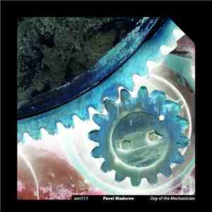 Павел Мадуров - Day Of The Mechanician flac album