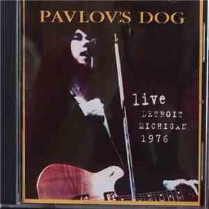 Pavlov's Dog - Live In Detroit 1976 flac album