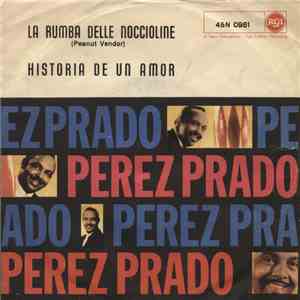 Perez Prado E La Sua Orchestra - La Rumba Delle Noccioline (Peanut Vendor) / Historia de Un Amor flac album