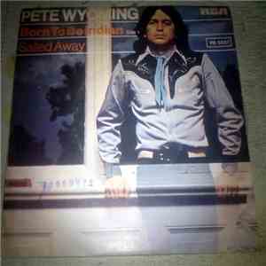 Pete Wyoming Bender - Born To Be Indian flac album