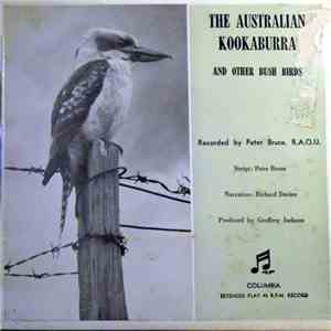 Peter Bruce  - The Australian Kookaburra And Other Bush Birds flac album