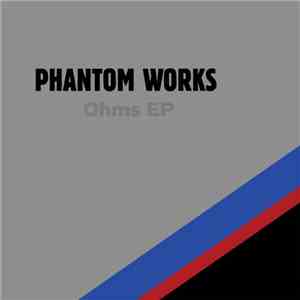 Phantom Works - Ohms EP flac album