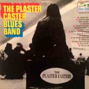 Plaster Caster Blues Band - Plaster Caster Blues Band flac album
