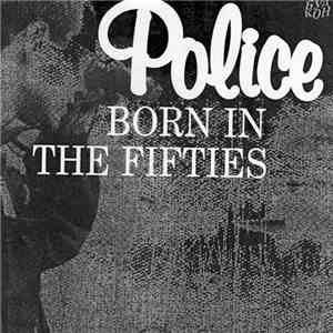 Police - Born In The Fifties flac album