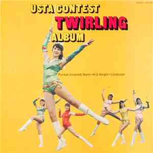 Purdue University Band, Al G. Wright - USTA Contest Twirling Album flac album