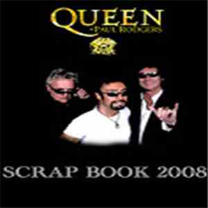 Queen + Paul Rodgers - Scrap Book 2008 flac album